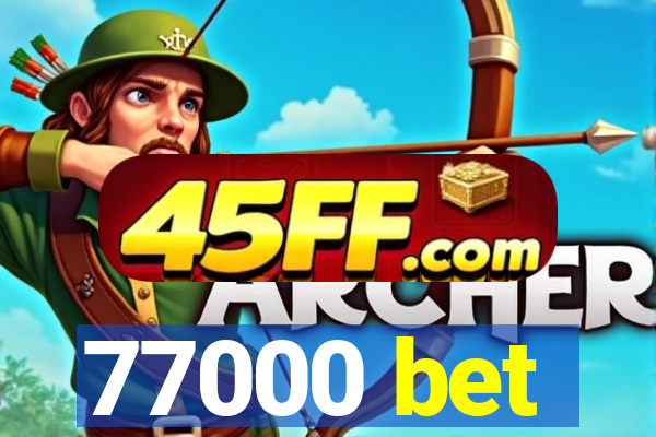 77000 bet